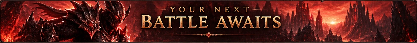 YOUR NEXT BATTLE AWAITS